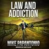 Law and Addiction Lib/E by Mike Papantonio