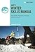 Essential Guide to Winter Recreation: Learn the Skills You Need―Hiking, Snowshoeing, First Aid, and More―for a Safe and Adventurous Season Outdoors (AMC Skills Series)