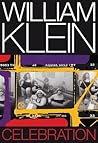 William Klein: Celebration William Klein: Celebration