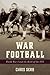 War Football by Chris Serb