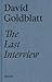 David Goldblatt: The Last Interview