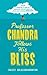 Professor Chandra Follows His Bliss