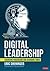 Digital Leadership: Changing Paradigms for Changing Times