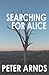 Searching for Alice
