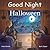 Good Night Halloween by Adam Gamble