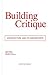 Building Critique: Architecture and Its Discontents
