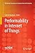 Performability in Internet of Things by Fadi Al-Turjman