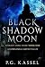 Black Shadow Moon (Stoker's...
