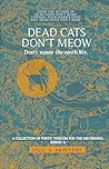 Dead Cats Don't Meow - Don't waste the ninth life