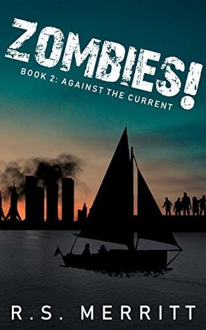 Against the Current (Zombies! #2)
