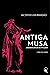 Antiga Musa: Arqueologia Da...