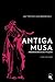Antiga Musa by Jacyntho Lins Brandão