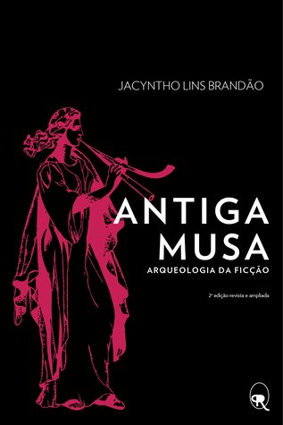 Antiga Musa: Arqueologia Da Ficção (Paperback)