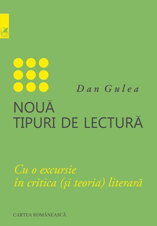 Nouă tipuri de lectură:  cu o excursie în critica (și teoria) literară