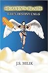 Heaven's Blade: When Destiny Calls Heaven's Blade: When Destiny Calls