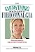 The Everything Health Guide to Fibromyalgia by Winnie Yu
