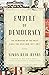 Empire of Democracy: The Re...