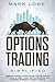 Options Trading by Mark Lowe
