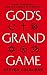 God's Grand Game by Steven Colborne