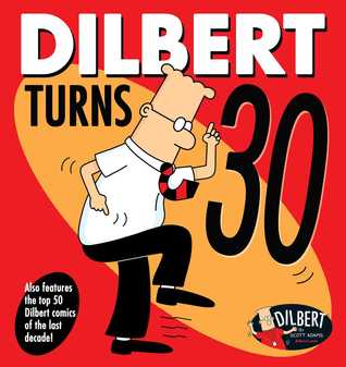 Dilbert Turns 30 (Volume 47)