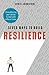 Seven Ways to Build Resilience by Chris Johnstone