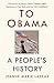 To Obama: A People's History