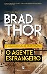 O Agente Estrangeiro by Brad Thor