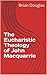 The Eucharistic Theology of...