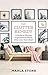 The Clutter Remedy: A Guide to Getting Organized for Those Who Love Their Stuff