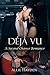 Déjà Vu (Hard Rock Love #2)