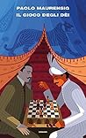 Il gioco degli dèi by Paolo Maurensig