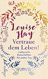 Vertraue dem Leben! by Louise L. Hay