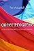 Queer Progress by Tim McCaskell