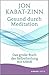 Gesund durch Meditation by Jon Kabat-Zinn