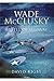 Wade McClusky and the Battle of Midway by David Rigby