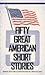 Fifty Great American Short Stories