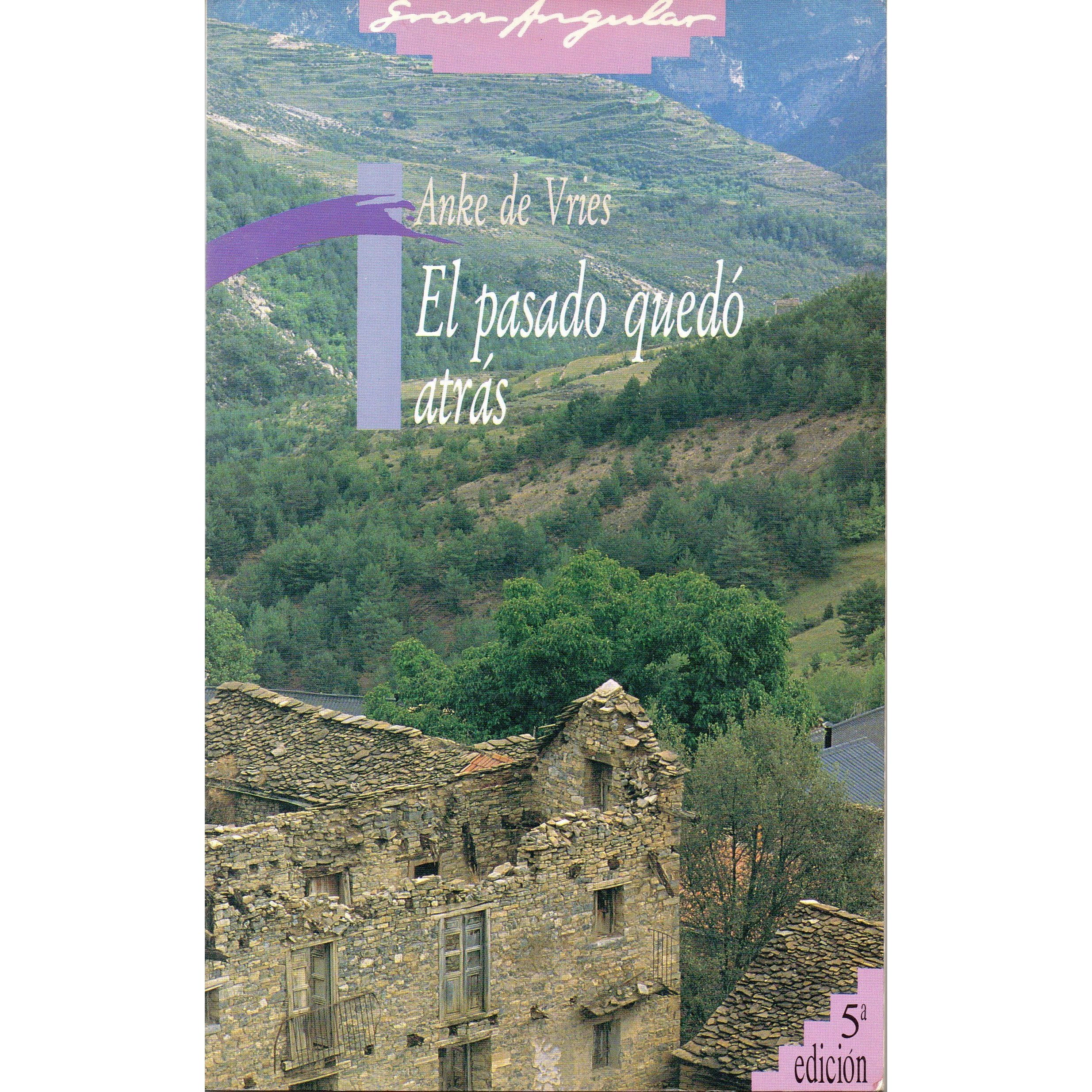 El Pasado Quedo Atras By Anke De Vries el pasado quedo atras by anke de vries