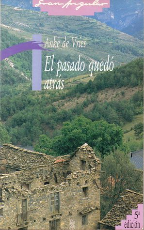 El Pasado Quedo Atras By Anke De Vries el pasado quedo atras by anke de vries