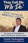 They Call Me "Mr. De": The Story of Columbine's Heart, Resilience, and Recovery Book cover for They Call Me "Mr. De": The Story of Columbine's Heart, Resilience, and Recovery