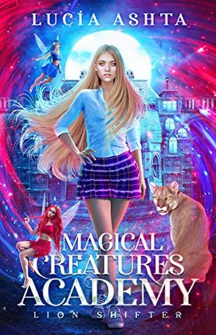 Lion Shifter (Magical Creatures Academy #2)