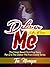 Deliver Me From Me: A Novel...
