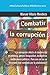 Combatir la corrupción (360º Claves Contemporáneas nº 891045) (Spanish Edition)