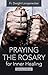 Praying the Rosary for Inner Healing