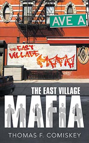 The East Village Mafia (Kindle Edition)