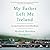 My Father Left Me Ireland: An American Son's Search for Home
