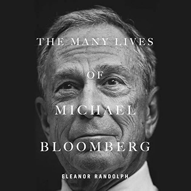 The Many Lives of Michael Bloomberg: Innovation, Money, and Politics