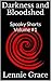 Darkness and Bloodshed (Spooky Shorts Vol #1) by Lennie Grace