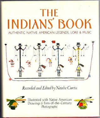 The Indians' Book; Authentic Native American Legends, Lore & Music (Hardcover)