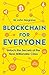 Blockchain for Everyone: Unlock the Secrets of the New Millionaire Class