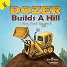 Dozer Builds a Hill (Let's Do It Together) Dozer Builds a Hill (Let's Do It Together)